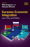 Eurasian economic integration:law, policy and politics