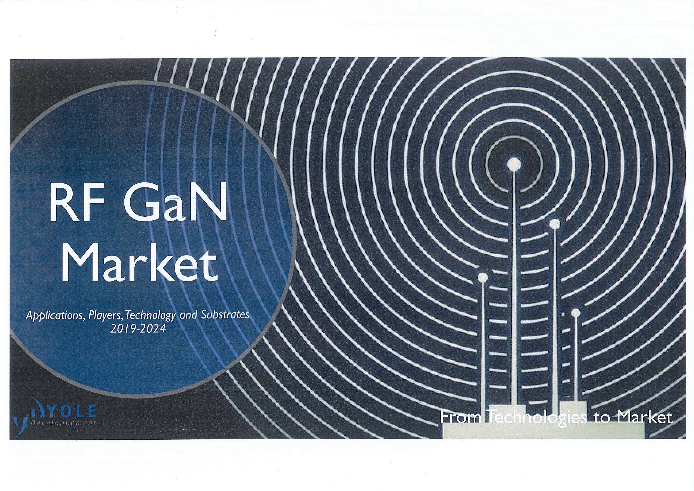 RF GaN market [e-book]:applications, players, technology and substrates 2019-2024:from technologies to market