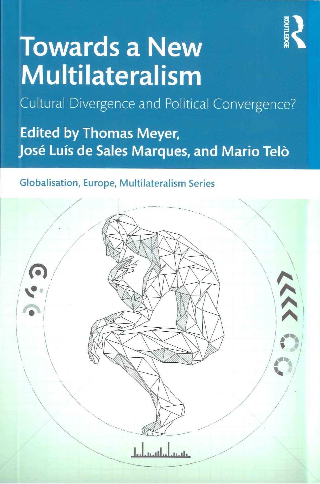 Towards a new multilateralism:cultural divergence and political convergence?